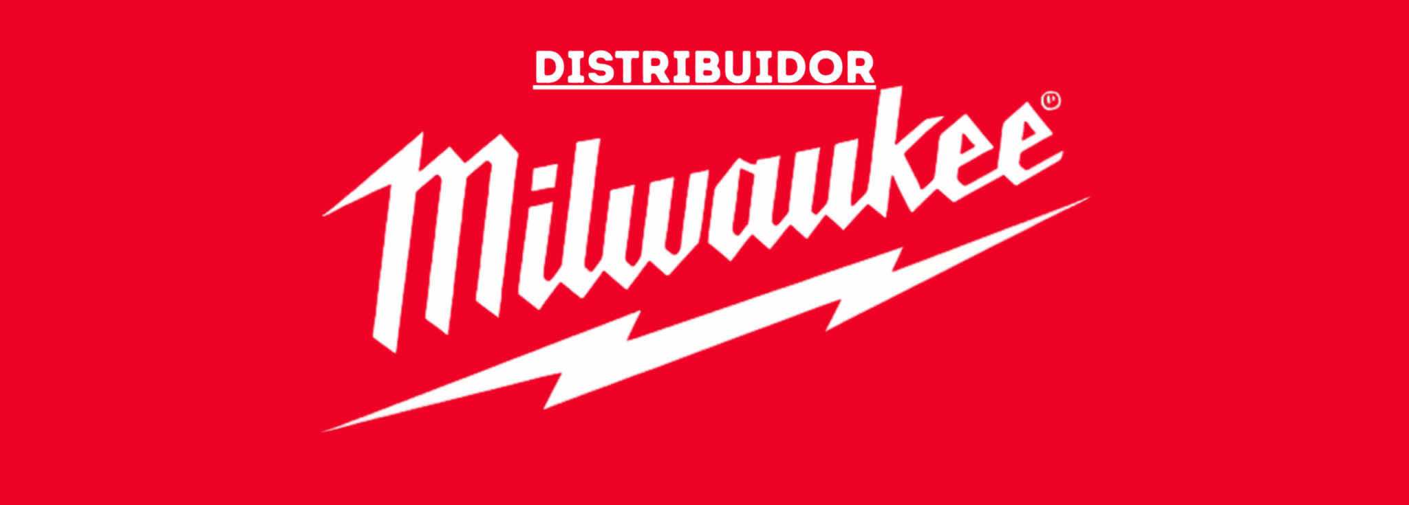 DISTRIBUIDOR AUTORIZADO MILWAUKEE